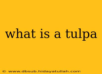 what is a tulpa