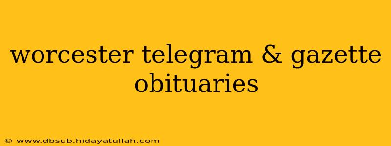 worcester telegram & gazette obituaries